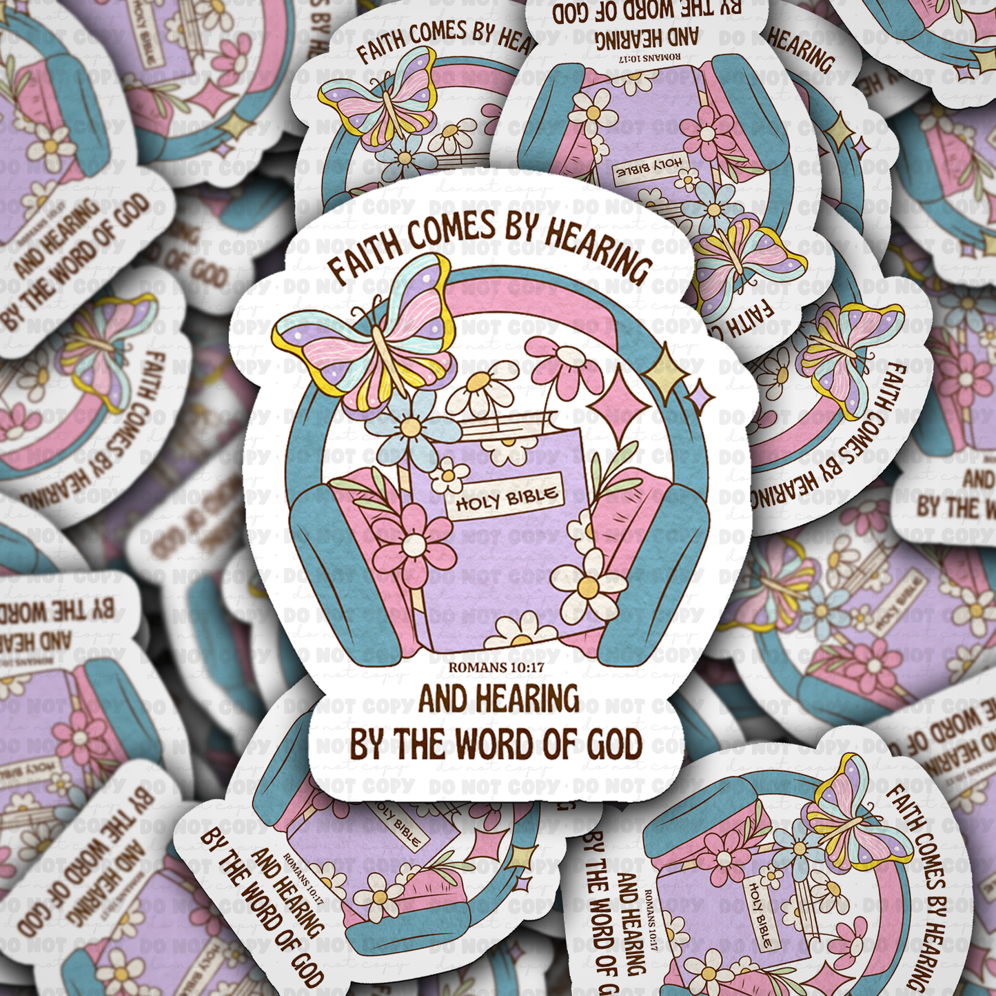 DS - 2498 Faith comes by hearing and hearing the word of God Die Cut Sticker
