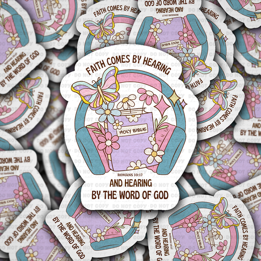 DS - 2498 Faith comes by hearing and hearing the word of God Die Cut Sticker