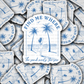 DC 1691 - Find me where the sand meets the sea  Die Cut Sticker