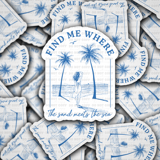 DC 1691 - Find me where the sand meets the sea  Die Cut Sticker