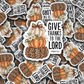 DC 2078 - Give thanks to the Lord Die Cut Sticker