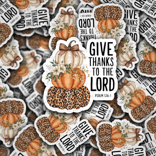 DC 2078 - Give thanks to the Lord Die Cut Sticker