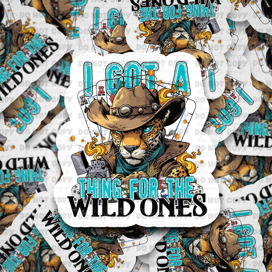 DC627 Got a thing for the wild ones Die cut sticker 3-5 Business Day TAT