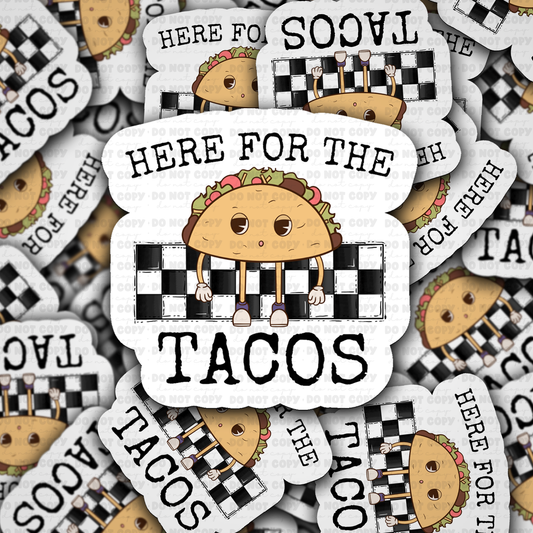 DS 2839 - Here for the Tacos Die Cut sticker