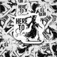 DC558 Here to slay Die cut sticker 3-5 Business Day TAT