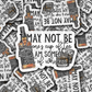 DC 1115 I may not be everyone's cup of tea Die cut sticker