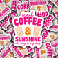 DS 2774 - Iced coffee & sunshine all day every day Die Cut sticker