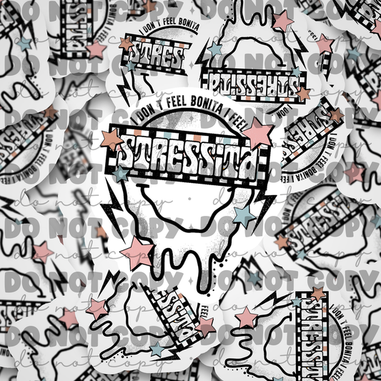 I don't feel bonita I feel stressed Die cut sticker 3-5 Business Day TAT