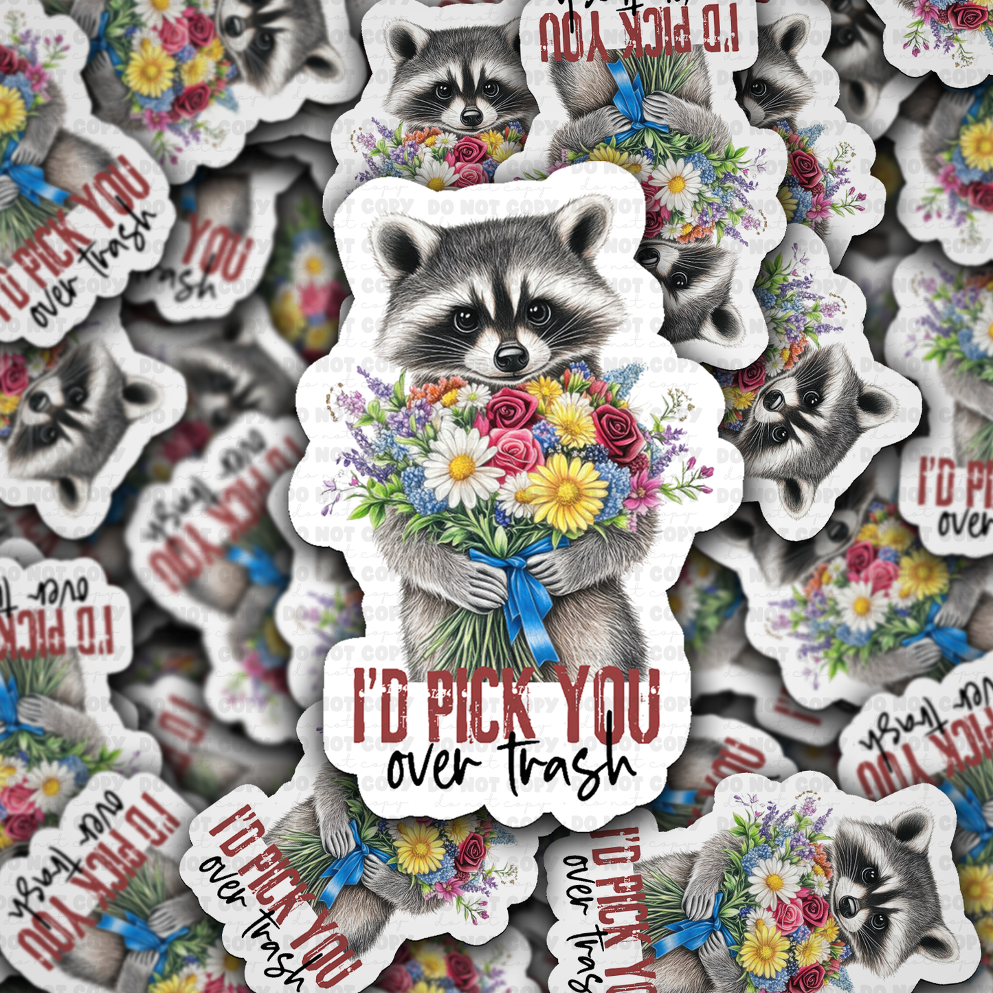 DS - 2500 I'd pick you over trash Die Cut Sticker