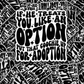 DC 1527 - If he treats you like an option put that coochie up for adoption die cut sticker