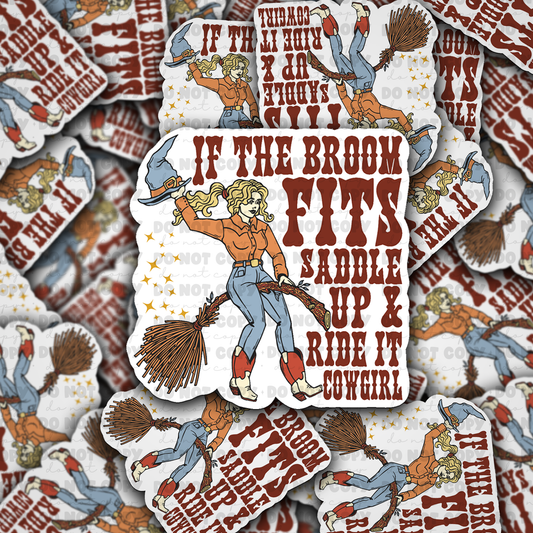 DC597 if the broom fits sticker mock   Die cut sticker 3-5 Business Day TAT