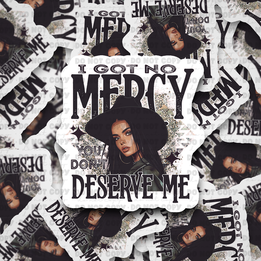 DC632 I got no Mercy Die cut sticker 3-5 Business Day TAT
