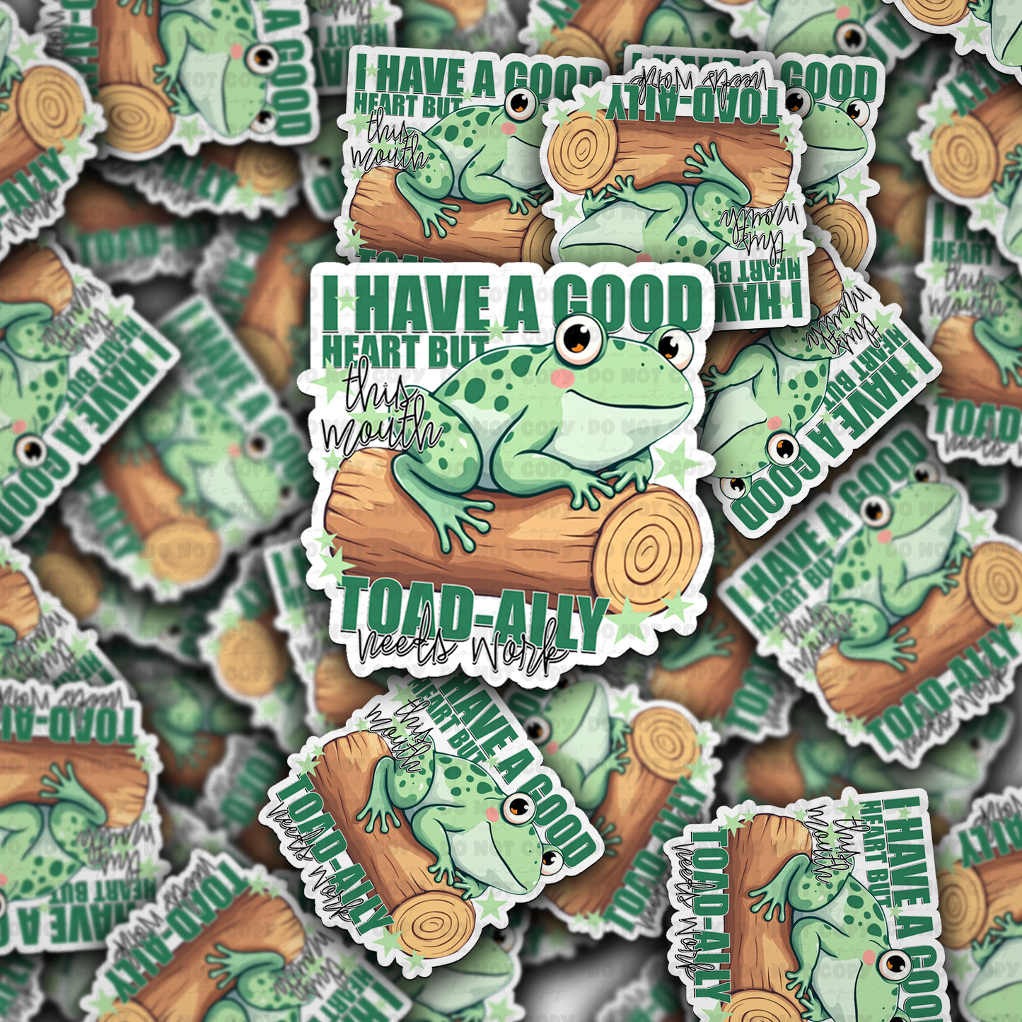 DC 1793 - I have a good heart but this mouth Toad-ally needs work Die Cut Sticker