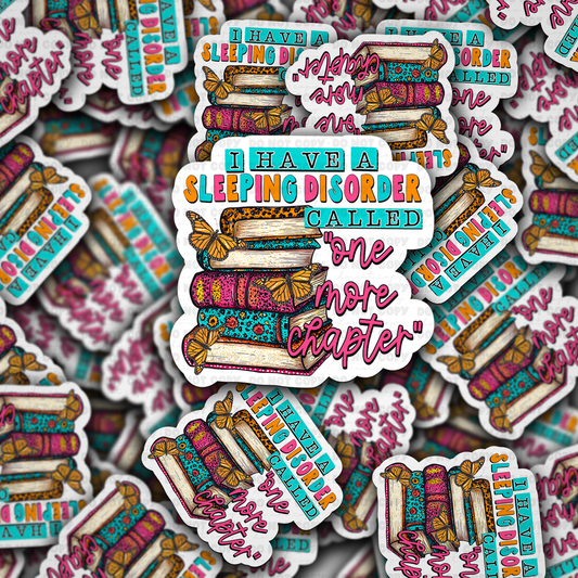 DC 1869 - I have a sleeping disorder called one more chapter Die Cut Sticker