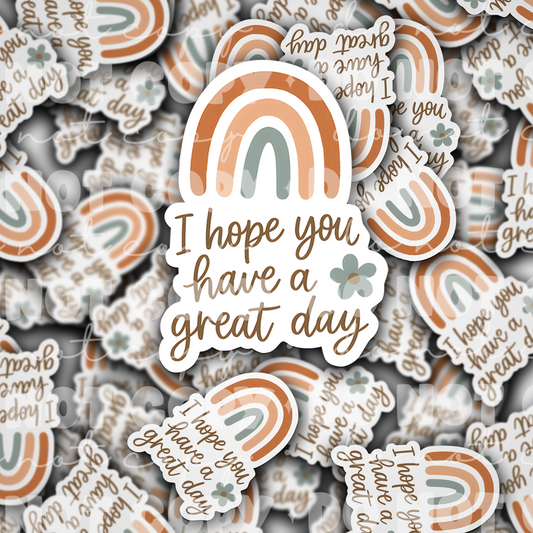 DC 1775 - I hope you have a great day Die Cut Sticker