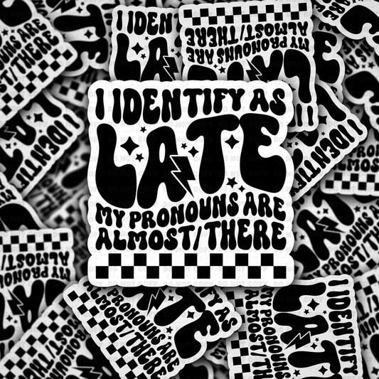 DC 1914 - I Identify as late Die Cut Sticker