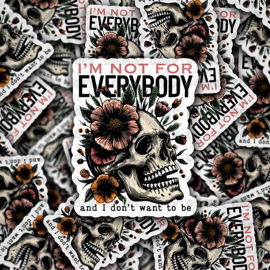DC 995 I'm not for everyone and I don't want to be Die cut sticker
