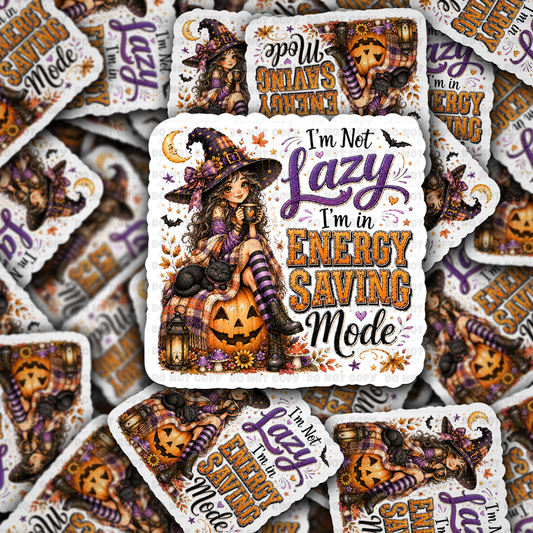 DS 3330 -  I'm not lazy I'm in Energy saving mode Witch Die Cut sticker