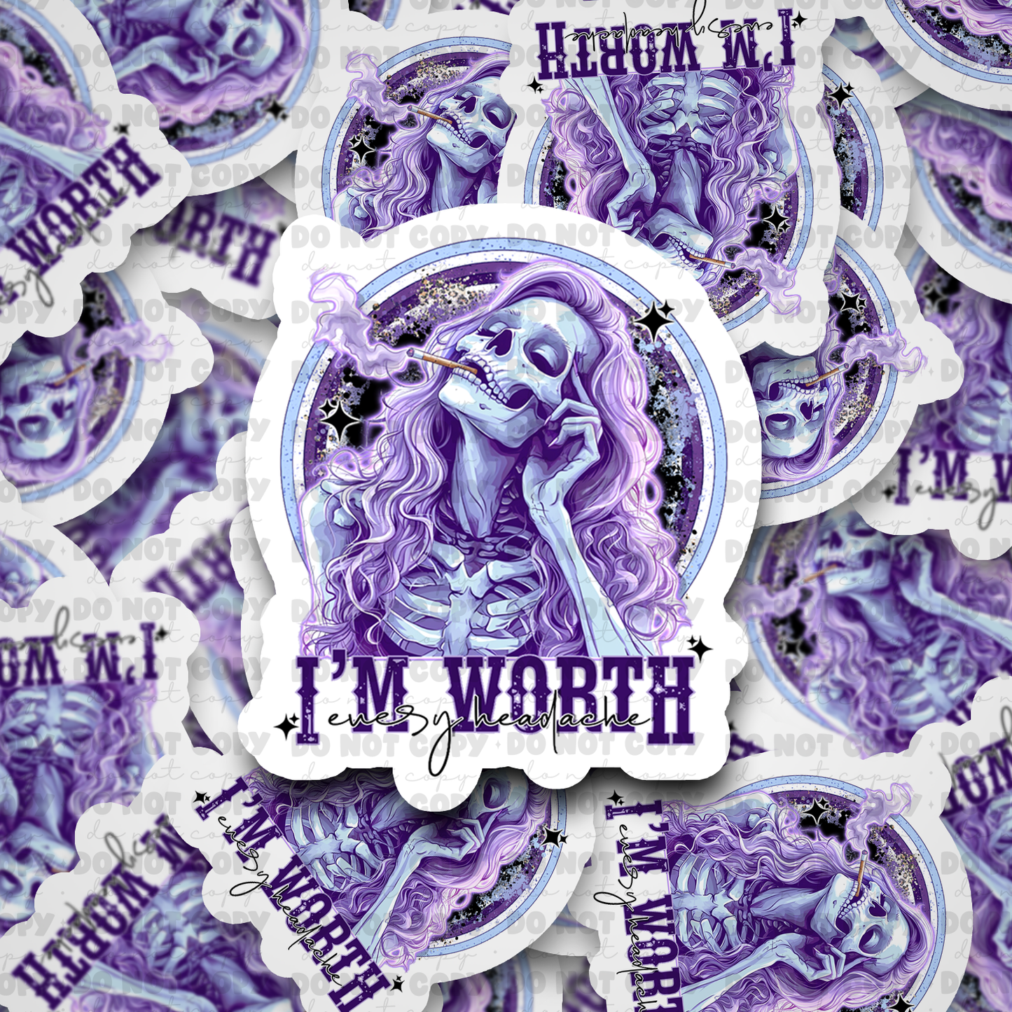 DC637  Im worth every headache Die cut sticker 3-5 Business Day TAT