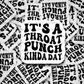 DC561 It's a throat punch kinda day Die cut sticker 3-5 Business Day TAT