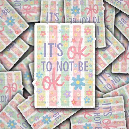DS 3008 - It Is Ok To Not Be Ok Die Cut sticker