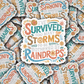 DC 1418 - I've survived too many storms to be bothered by raindrops die cut sticker