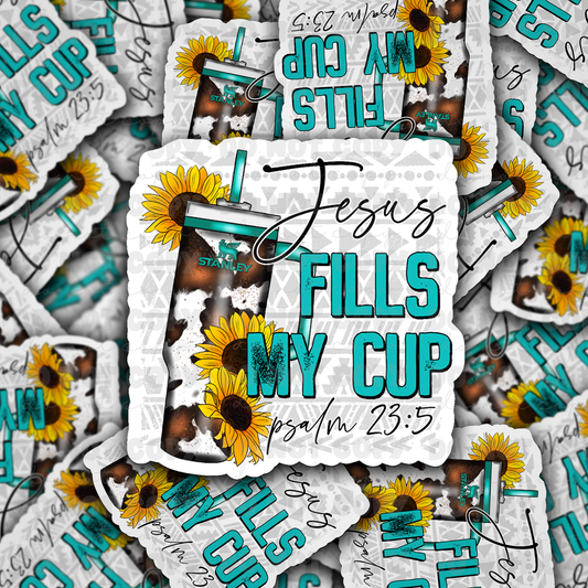 DC530Jesus fills my cup scripture Die cut sticker 3-5 Business Day TAT