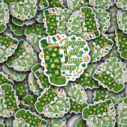 DC 1467 - Jesus fills my cup St. Patrick's Day die cut sticker