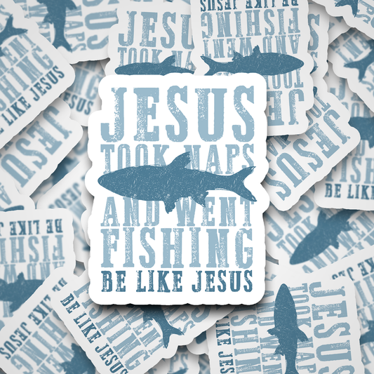 DC614 Jesus took naps and went fishing  Die cut sticker 3-5 Business Day TAT