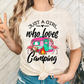 Just a girl who loves camping *DREAM TRANSFER* DTF