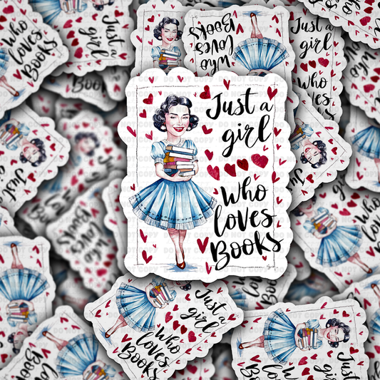 DC 1785 - Just a girl who loves books Die Cut Sticker