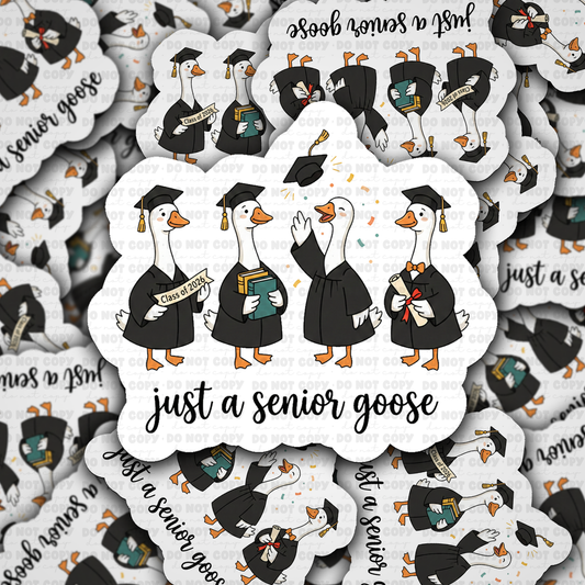 DS 2939 -  Just a Senior Goose Die Cut sticker