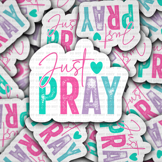 DS 2874 - Just Pray Die Cut sticker