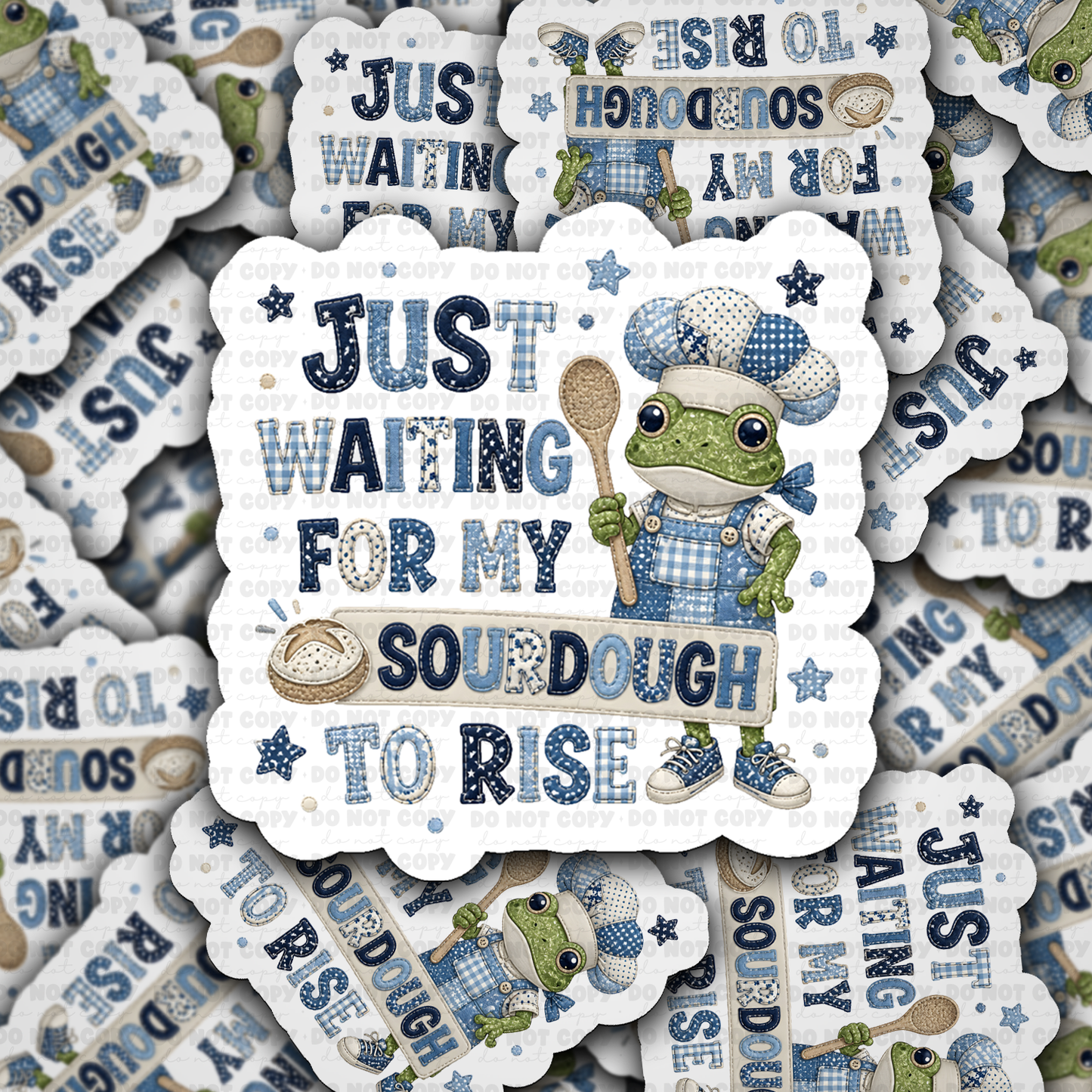 DS 3152 - Just Waiting For My Sourdough Die Cut sticker
