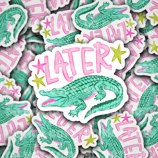 DS 2860 - Later Gator Die Cut sticker