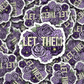 dc482 Let them Die cut sticker 3-5 Business Day TAT