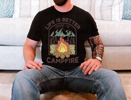 Life is Better around the Campfire *DREAM TRANSFER* DTF