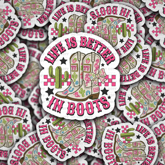 DC 1927 - Life is better in boots Die Cut Sticker