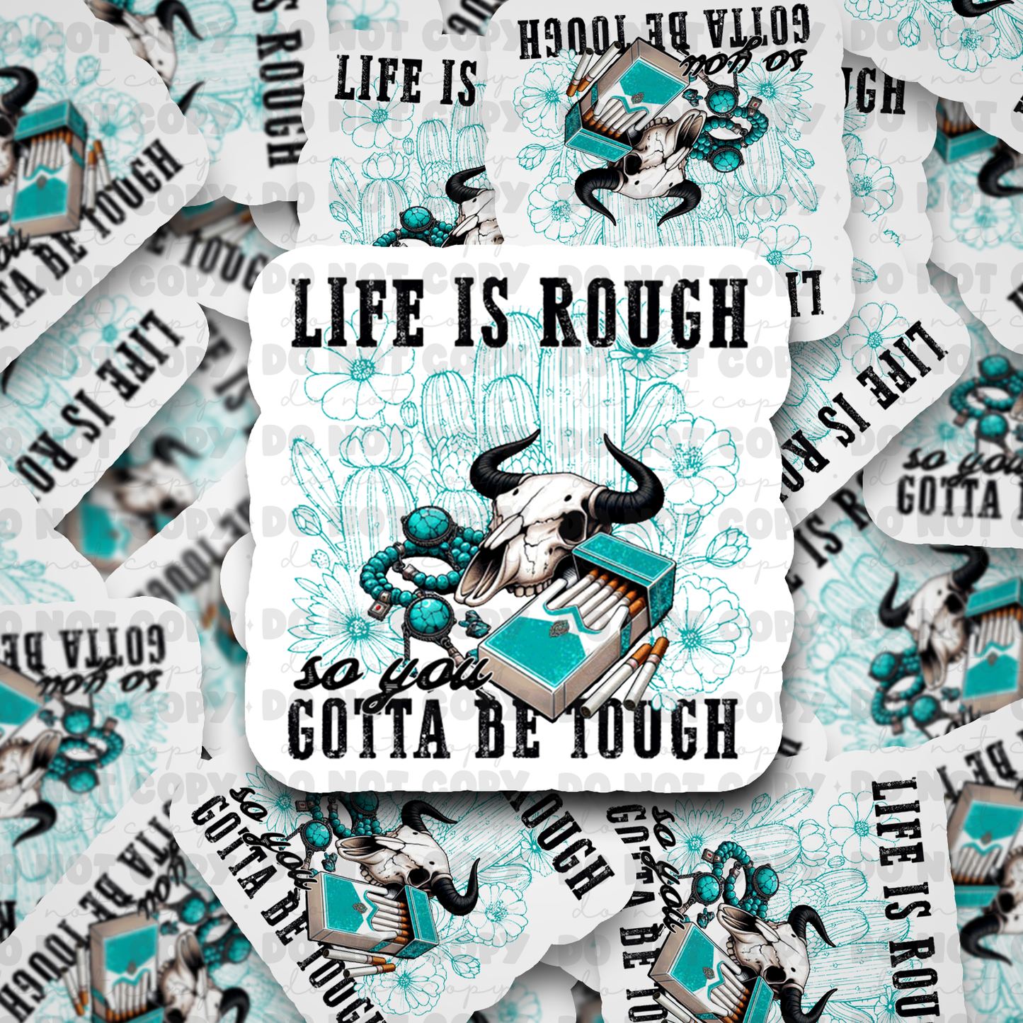 DC565 Life is rough Die cut sticker 3-5 Business Day TAT