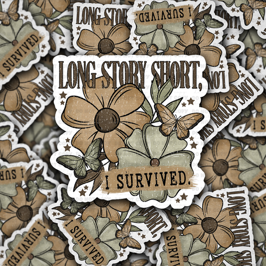 DS 2749 - Long story short I survived Die Cut sticker