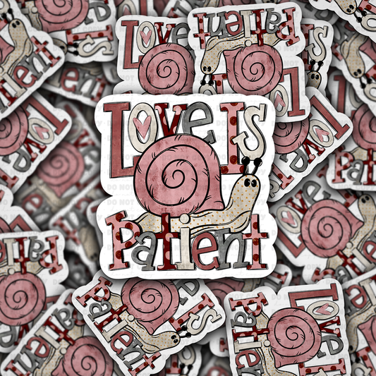 DC 1419 - Love is patient die cut sticker