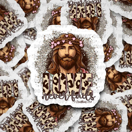 DC506 Love never fails Die cut sticker 3-5 Business Day TAT