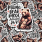 DC 1635 - Mama bear mode activated 24:7 Die Cut Sticker