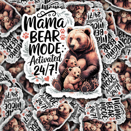 DC 1635 - Mama bear mode activated 24:7 Die Cut Sticker