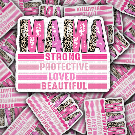 DC 1377 Mama strong protective loved beautiful - die cut sticker