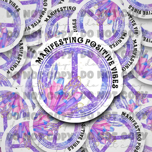 Manifesting positive vibes Die cut sticker 3-5 Business Day TAT