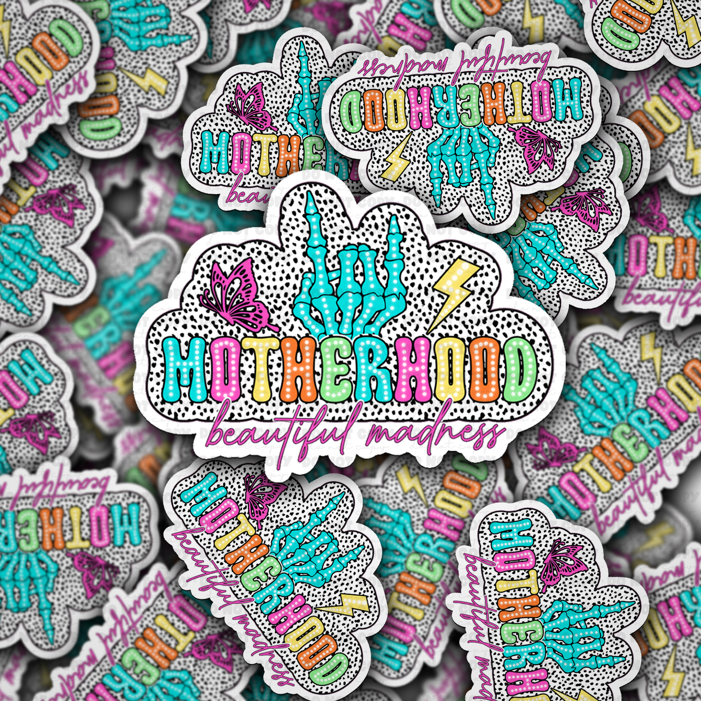 DC 1787 - Motherhood beautiful madness Die Cut Sticker