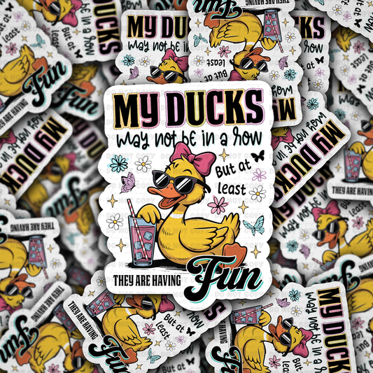 DC 1987 - My ducks may not be in a row but at least they are having fun Die Cut Sticker