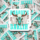 dc464 Nobodys darlin Die cut sticker 3-5 Business Day TAT