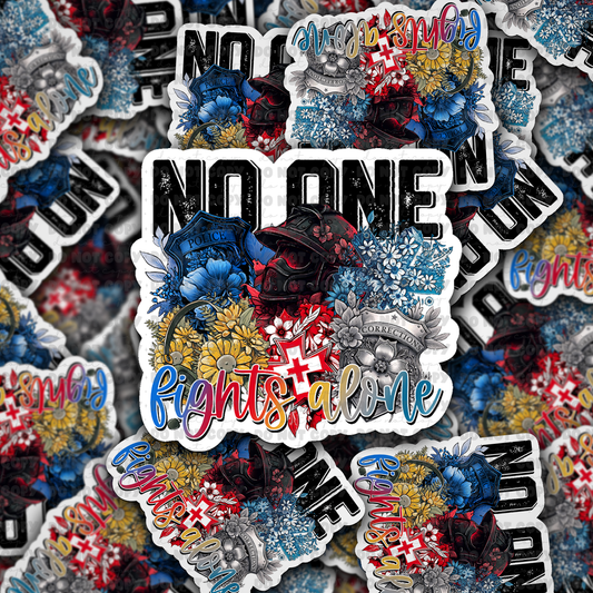 No one fights alone Die cut sticker 3-5 Business Day TAT